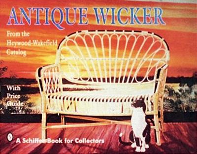 Book cover for Antique Wicker: From the Heywood-Wakefield Catalog