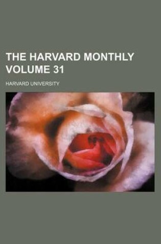 Cover of The Harvard Monthly Volume 31