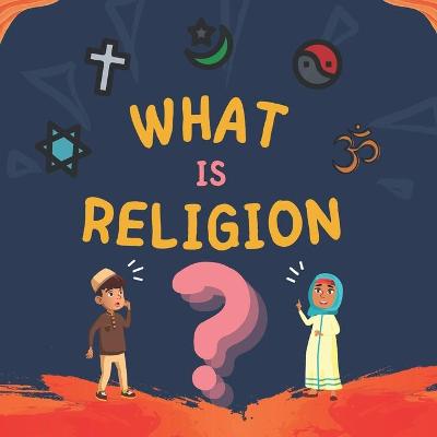 Book cover for What is Religion?