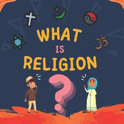 Cover of What is Religion?