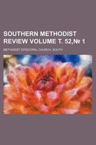 Cover of Southern Methodist Review Volume . 52, 1