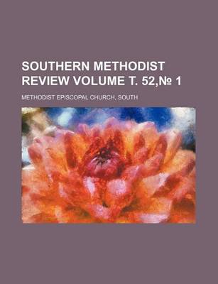 Book cover for Southern Methodist Review Volume . 52, 1