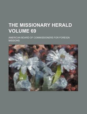 Book cover for The Missionary Herald Volume 69