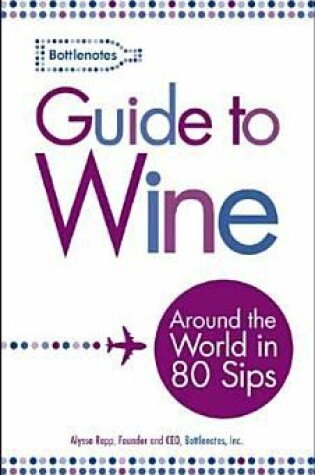 Cover of Bottlenotes Guide to Wine