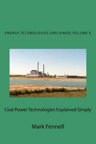 Cover of Coal Power Technologies Explained Simply