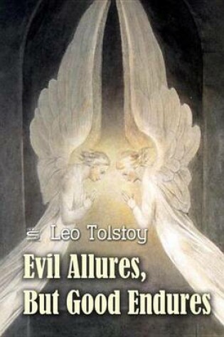 Cover of Evil Allures, But Good Endures