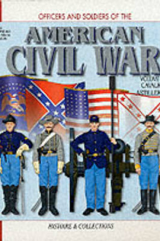 Cover of American Civil War: the Cavalry and Artillery