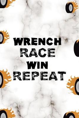 Book cover for Wrench Race Win Repeat