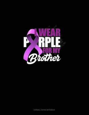 Cover of I Wear Purple For My Brother