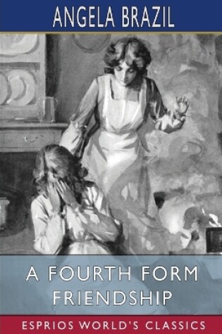 Cover of A Fourth Form Friendship (Esprios Classics)