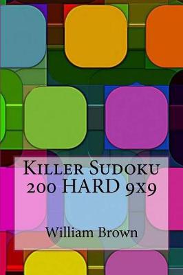 Book cover for Killer Sudoku - 200 Hard 9x9