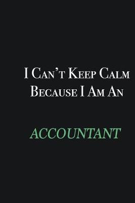 Book cover for I cant Keep Calm because I am an Accountant