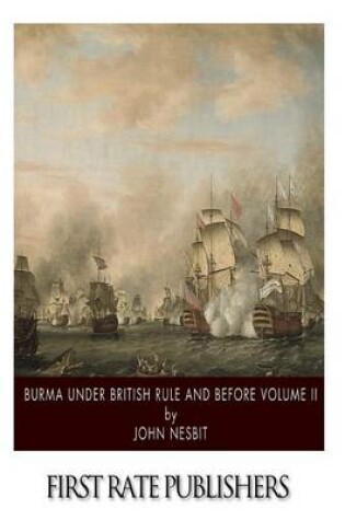 Cover of Burma Under British Rule and Before Volume II