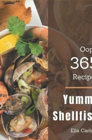 Cover of Oops! 365 Yummy Shellfish Recipes