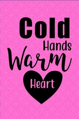 Book cover for Cold Hands Warm Heart