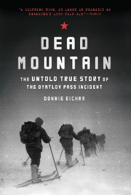 Book cover for Dead Mountain: The Untold True Story of the Dyatlov Pass Incident