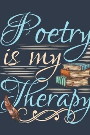 Cover of Poetry Is My Therapy