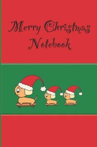 Cover of Merry Christmas Dogs on Skateboards Notebook