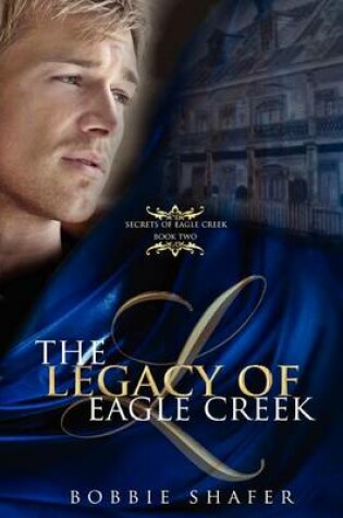 Cover of The Legacy of Eagle Creek