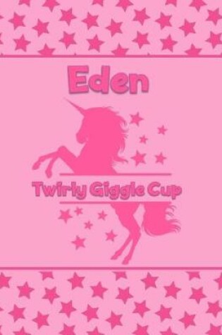 Cover of Eden Twirly Giggle Cup