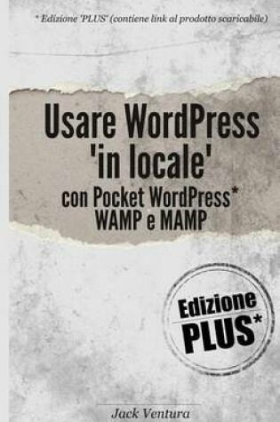 Cover of Usare Wordpress 'in Locale' (Ed. Plus - Contiene Link Per Il Download Di Pocket Wordpress)