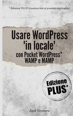 Cover of Usare Wordpress 'in Locale' (Ed. Plus - Contiene Link Per Il Download Di Pocket Wordpress)