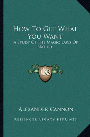 Cover of How to Get What You Want