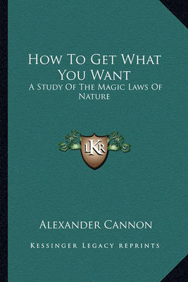 Book cover for How to Get What You Want