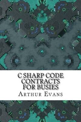 Book cover for C Sharp Code Contracts for Busies