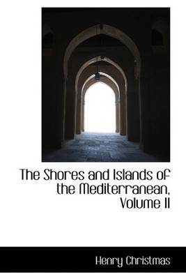 Book cover for The Shores and Islands of the Mediterranean, Volume II