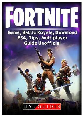 Book cover for Fortnite Game, Battle Royale, Download, PS4, Tips, Multiplayer, Guide Unofficial
