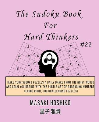 Book cover for The Sudoku Book For Hard Thinkers #22
