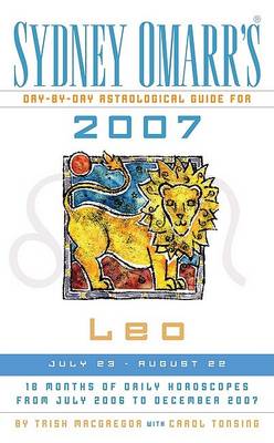 Cover of Sydney Omarr's Day-By-Day Astrological Guide for the Year 2007: Leo