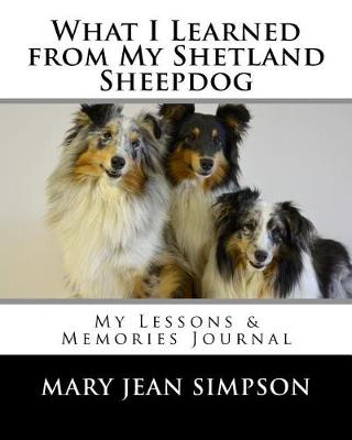 Book cover for What I Learned from My Shetland Sheepdog