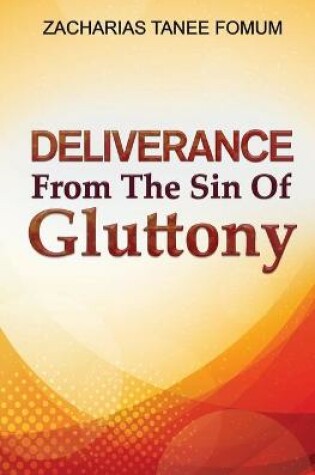 Cover of Deliverance From The Sin of Gluttony