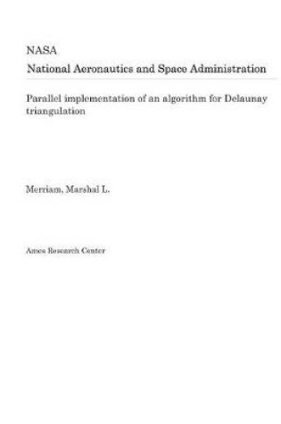 Cover of Parallel Implementation of an Algorithm for Delaunay Triangulation