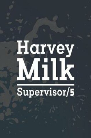 Cover of Harvey Milk Supervisor