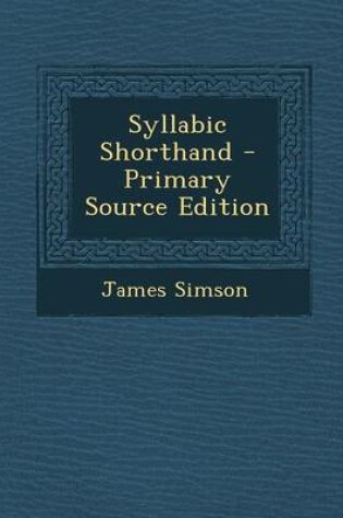 Cover of Syllabic Shorthand - Primary Source Edition