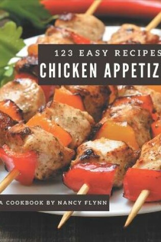 Cover of 123 Easy Chicken Appetizer Recipes