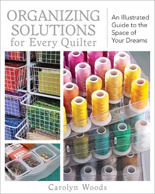 Book cover for Organizing Solutions For Every Quilter