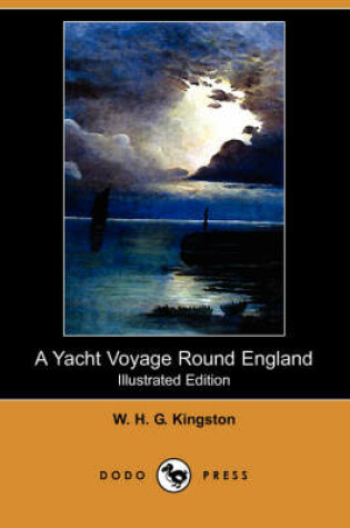 Cover of A Yacht Voyage Round England(Dodo Press)