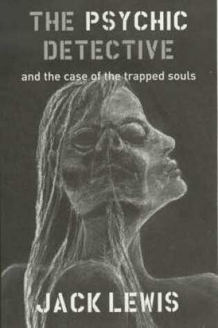Cover of The Psychic Detective and the Case of the Trapped Souls