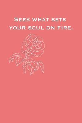 Book cover for Seek What Sets Your Soul on Fire