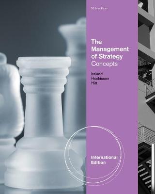 Book cover for The Management of Strategy: Concepts, International Edition