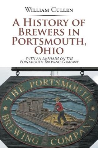 Cover of A History of Brewers in Portsmouth, Ohio