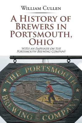 Book cover for A History of Brewers in Portsmouth, Ohio