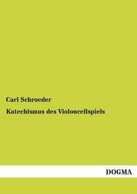 Book cover for Katechismus des Violoncellspiels