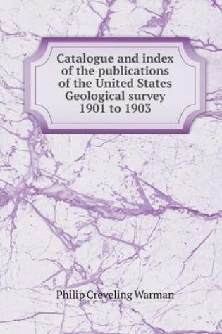 Cover of Catalogue and index of the publications of the United States Geological survey 1901 to 1903