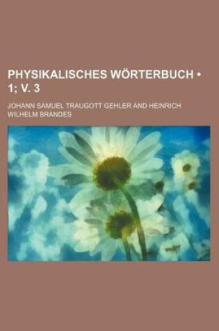 Cover of Physikalisches Worterbuch (1; V. 3)