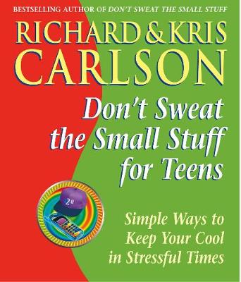 Book cover for Don't Sweat the Small Stuff for Teens